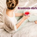 Kranksein dürfen